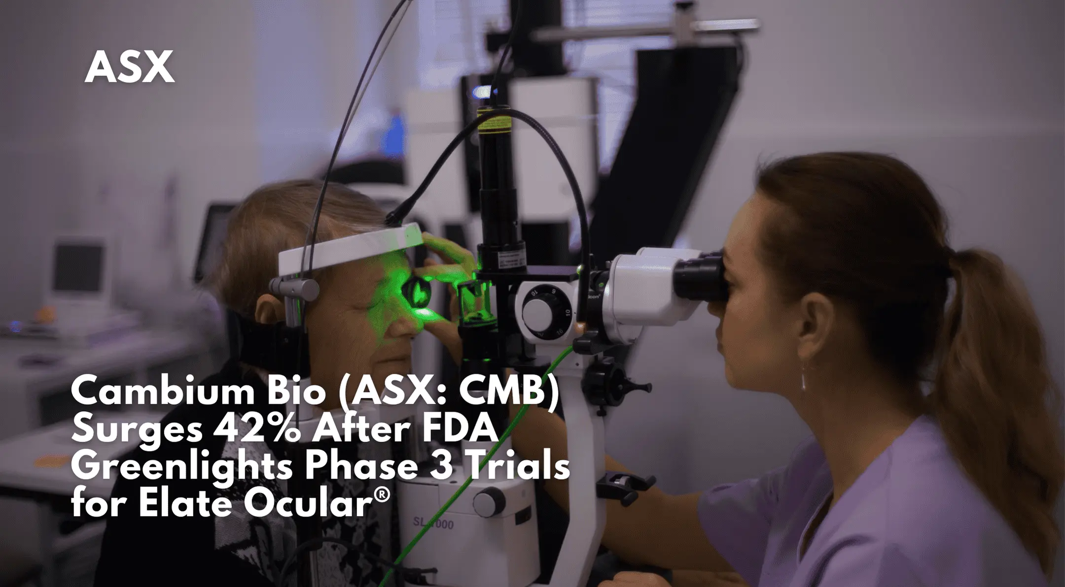 Cambium Bio (ASX: CMB) Surges 42% After FDA Greenlights Phase 3 Trials for Elate Ocular®